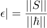  ϵ| = ||S||||ℏ||