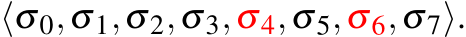  ⟨σ0,σ1,σ2,σ3,σ4,σ5,σ6,σ7⟩.