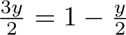 3y2 = 1 − y2