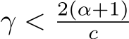  γ < 2(α+1)c