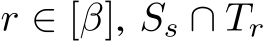  r ∈ [β], Ss ∩ Tr