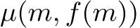  µ(m, f(m))