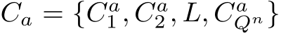  Ca = {Ca1 , Ca2 , L, CaQn}