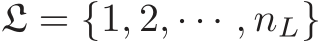 L = {1, 2, · · · , nL}