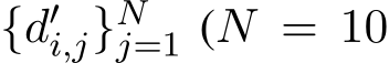 {d′i,j}Nj=1 (N = 10