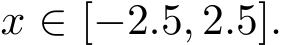  x ∈ [−2.5, 2.5].