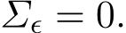  Σϵ = 0.