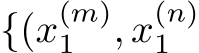 {(x(m)1 , x(n)1