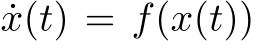  ˙x(t) = f(x(t))