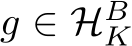  g ∈ HBK