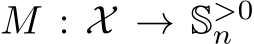 M : X → S>0n