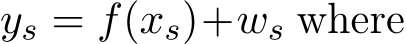  ys = f(xs)+ws where