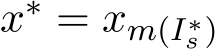 x∗ = xm(I∗s )