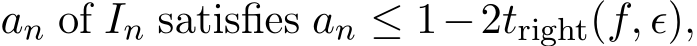  an of In satisfies an ≤ 1−2tright(f, ϵ),