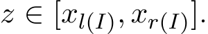  z ∈ [xl(I), xr(I)].