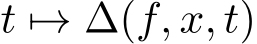  t �→ ∆(f, x, t)