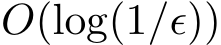  O(log(1/ϵ))