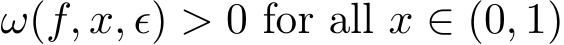  ω(f, x, ϵ) > 0 for all x ∈ (0, 1)