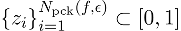  {zi}Npck(f,ϵ)i=1 ⊂ [0, 1]