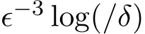  ϵ−3 log(/δ)