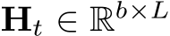  Ht ∈ Rb×L