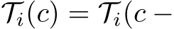 Ti(c) = Ti(c −