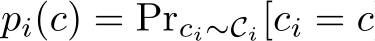  pi(c) = Prci∼Ci[ci = c