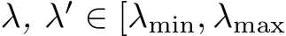  λ, λ′ ∈ [λmin, λmax