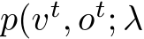  p(vt, ot; λ