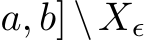 a, b]\Xϵ