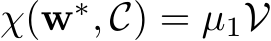 χ(w∗, C) = µ1V