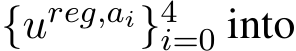  {ureg,ai}4i=0 into