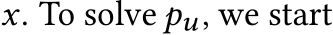  x. To solve pu, we start