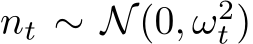  nt ∼ N(0, ω2t )