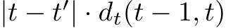 |t − t′| · dt(t − 1, t)