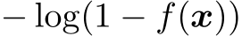 − log(1 − f(x))