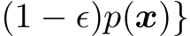 (1 − ǫ)p(x)}