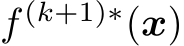  f (k+1)∗(x)