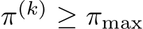  π(k) ≥ πmax