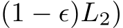 (1 − ǫ)L2)