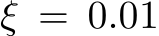  ξ = 0.01