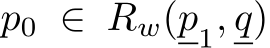  p0 ∈ Rw(p1, q)