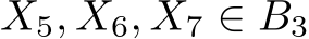  X5, X6, X7 ∈ B3