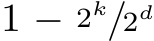  1 − 2k/2d