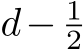  d− 12