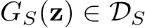  GS(z) ∈ DS