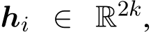  hi ∈ R2k,