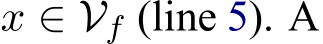  x ∈ Vf (line 5). A
