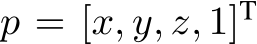  p = [x, y, z, 1]T