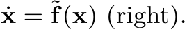 x = ˜f(x) (right).